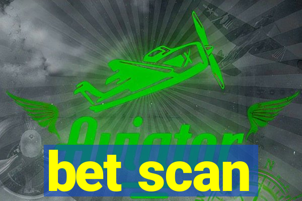 bet scan