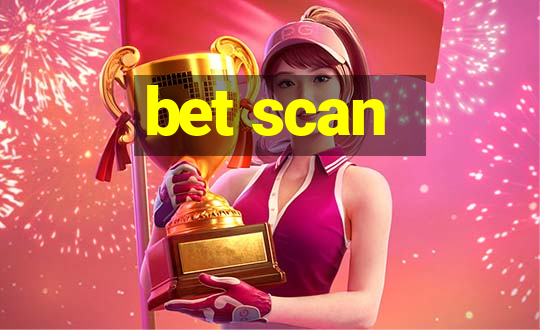 bet scan