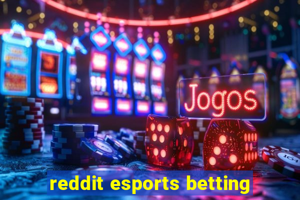 reddit esports betting