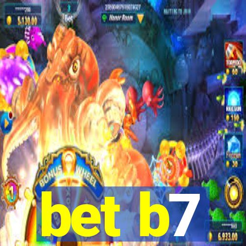 bet b7