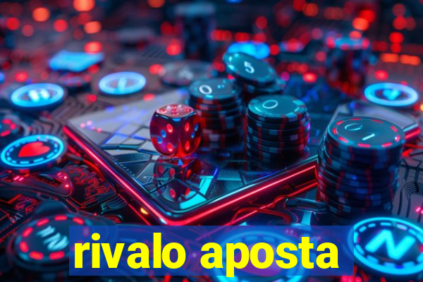 rivalo aposta