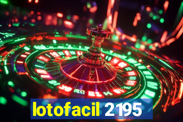 lotofacil 2195