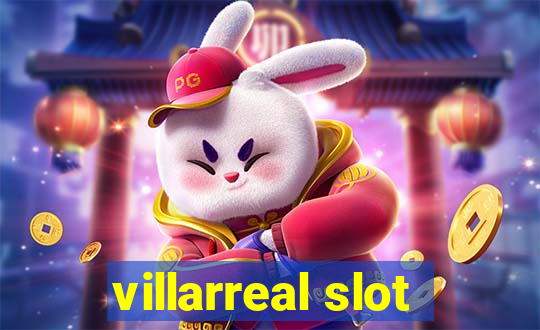 villarreal slot