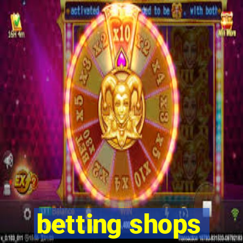 betting shops