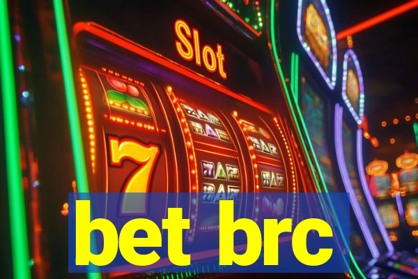 bet brc