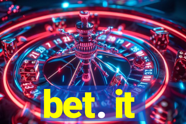 bet. it