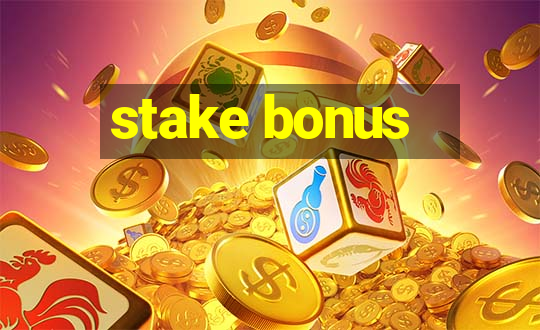 stake bonus