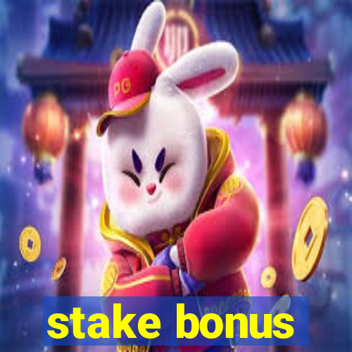 stake bonus