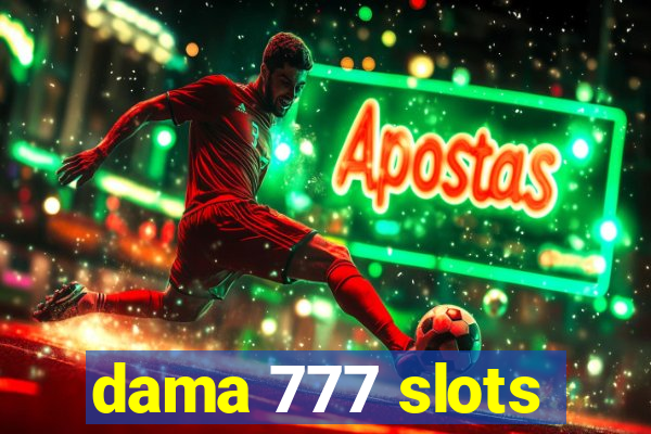 dama 777 slots