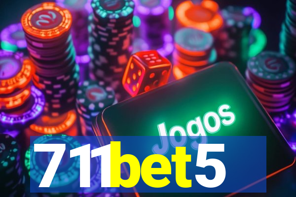 711bet5