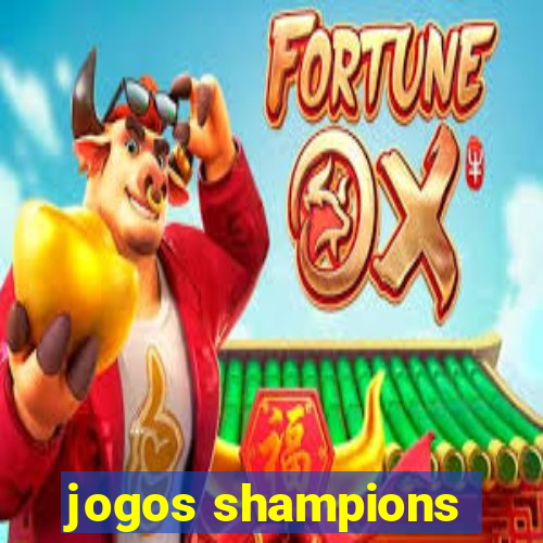 jogos shampions