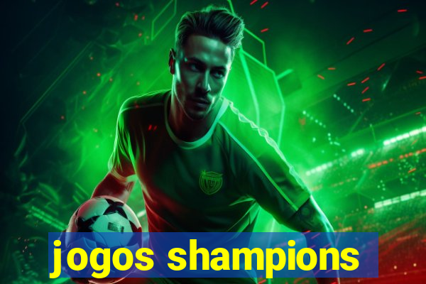 jogos shampions