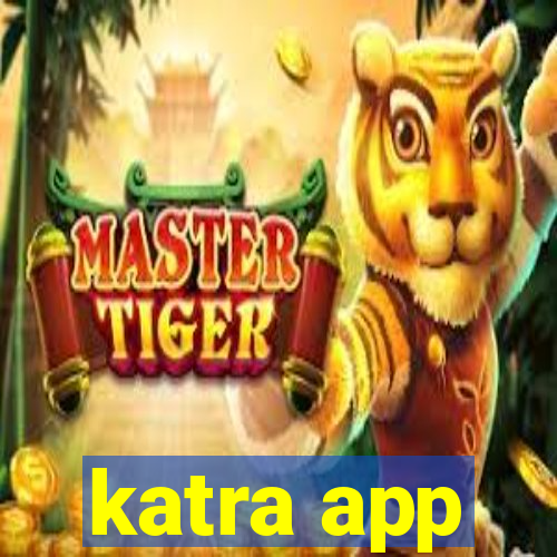 katra app