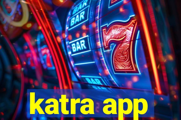 katra app