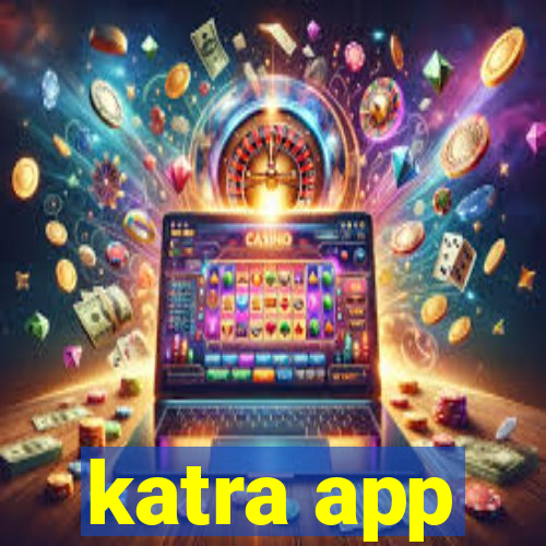 katra app