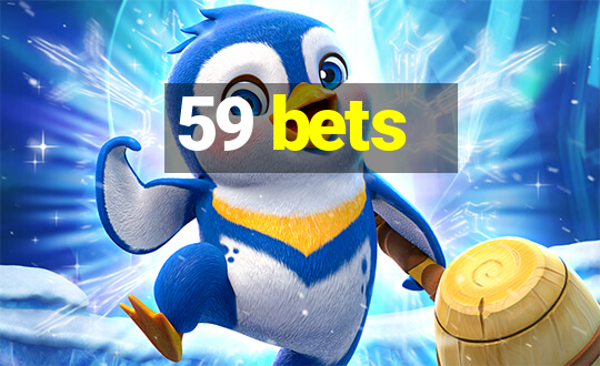 59 bets