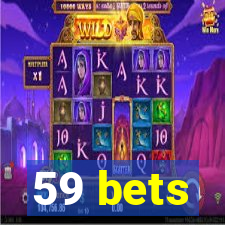 59 bets