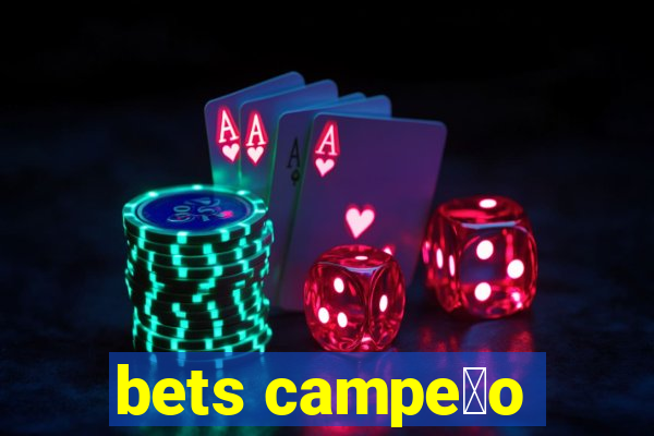 bets campe茫o