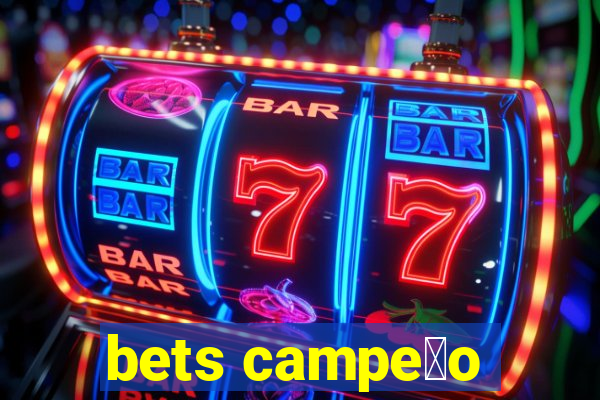 bets campe茫o