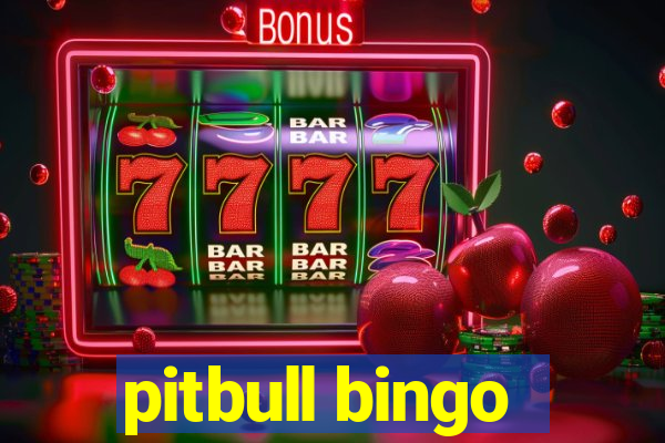 pitbull bingo