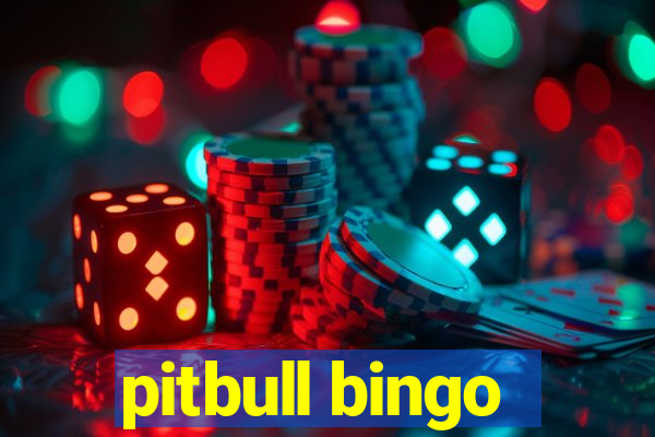 pitbull bingo