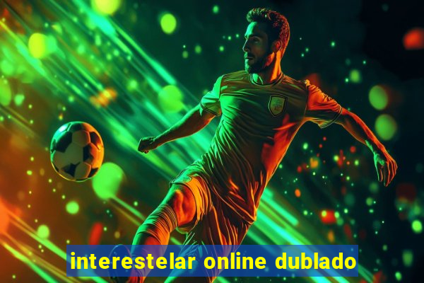 interestelar online dublado