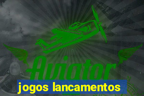 jogos lancamentos