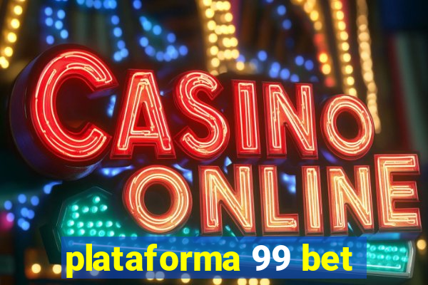 plataforma 99 bet