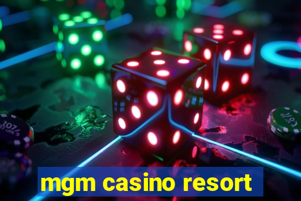 mgm casino resort