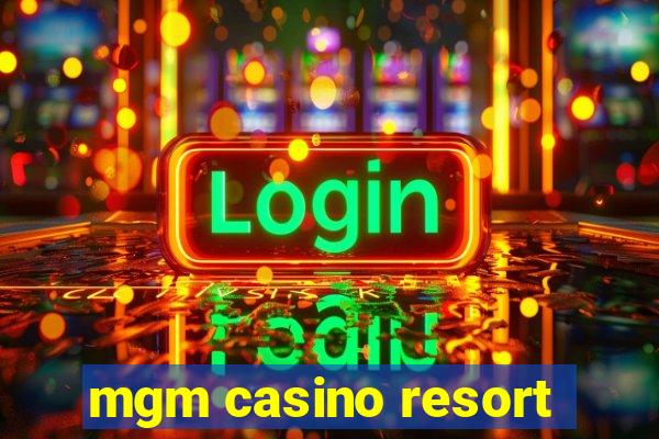 mgm casino resort