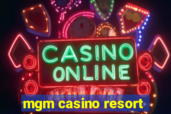 mgm casino resort