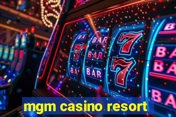 mgm casino resort