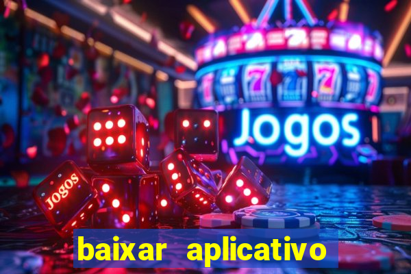 baixar aplicativo da bet365