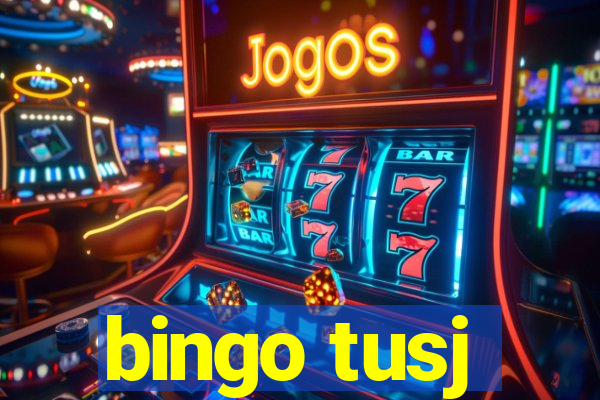 bingo tusj