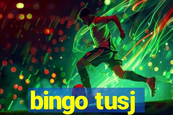 bingo tusj