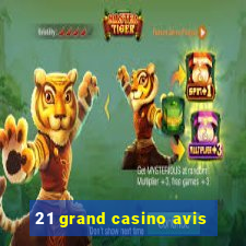 21 grand casino avis