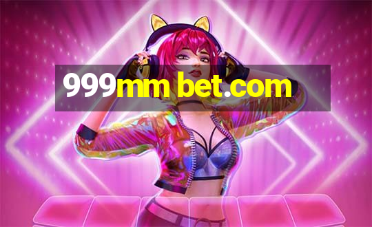 999mm bet.com