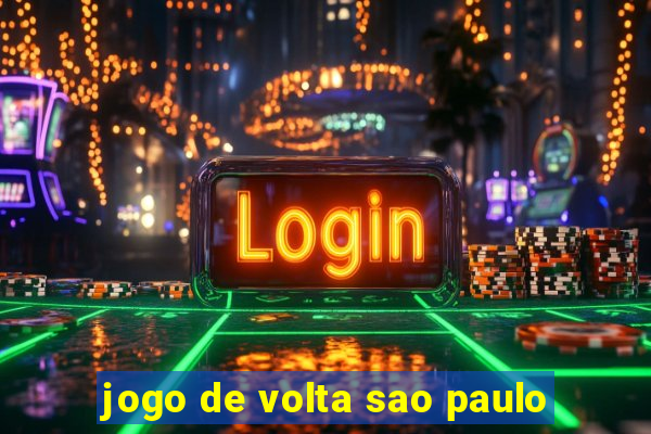 jogo de volta sao paulo