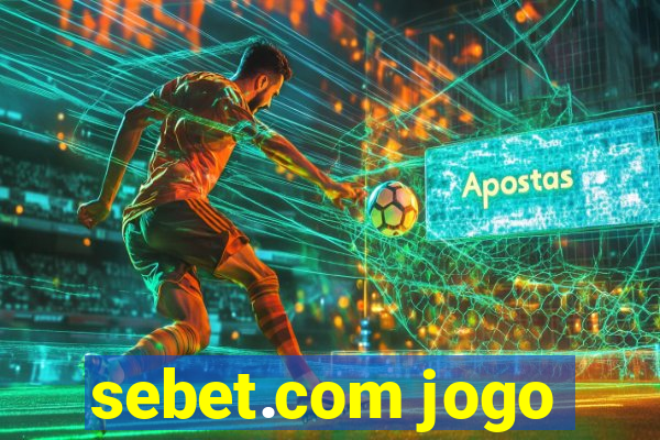 sebet.com jogo