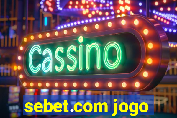 sebet.com jogo