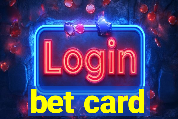 bet card