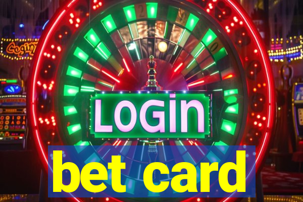 bet card