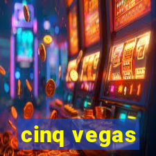 cinq vegas