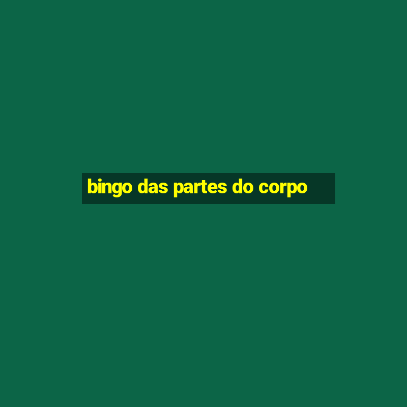 bingo das partes do corpo