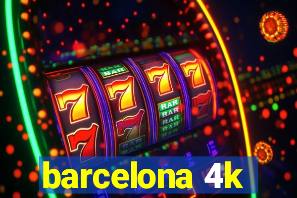 barcelona 4k