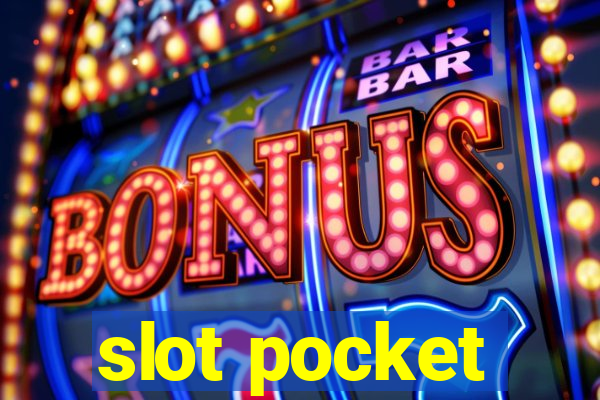 slot pocket