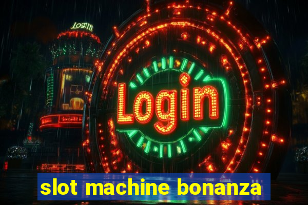 slot machine bonanza