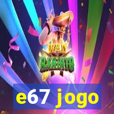 e67 jogo