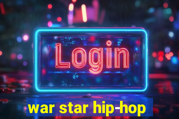 war star hip-hop