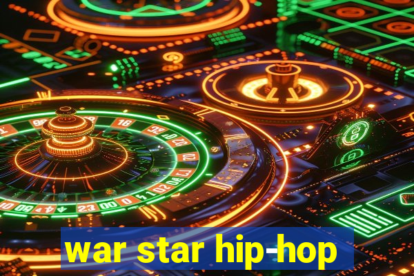 war star hip-hop